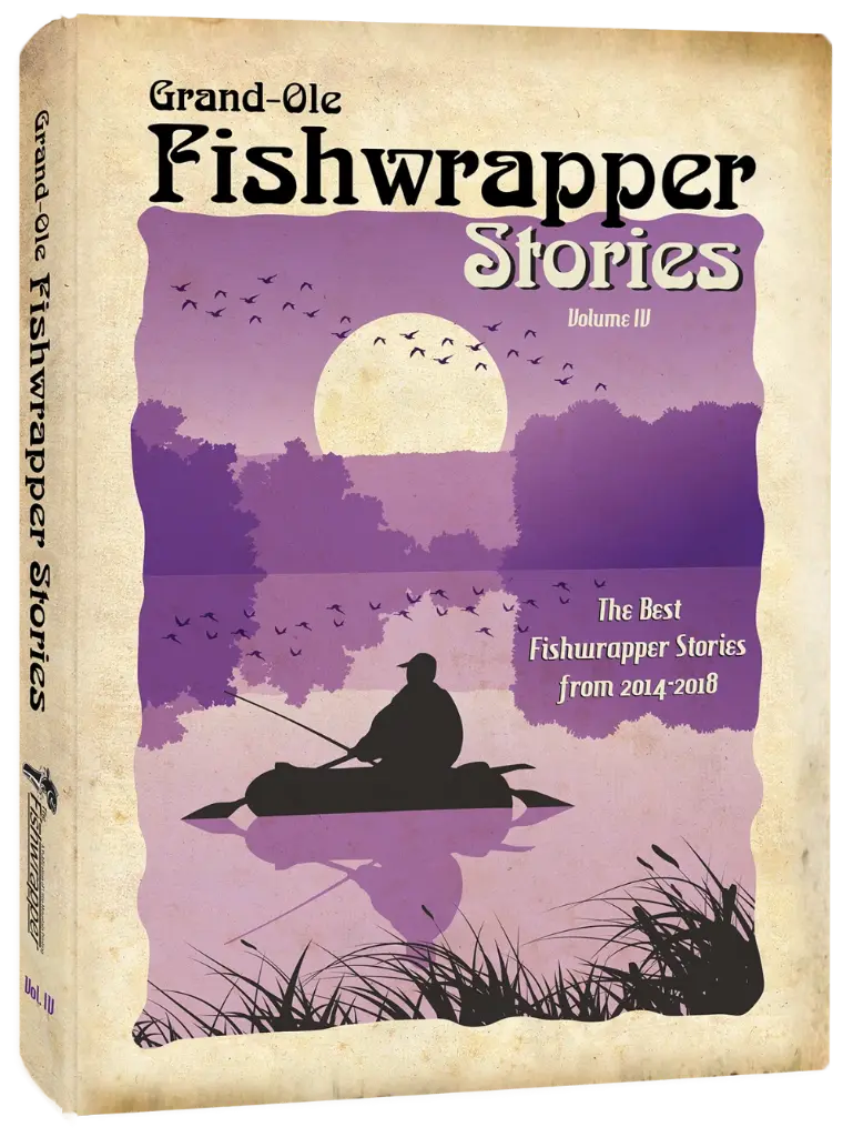 Grand Ole Fishwrapper Stories - Volume IV