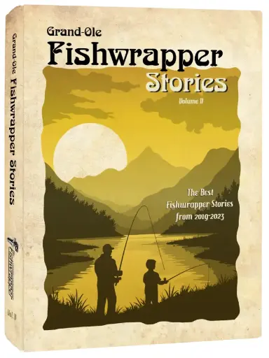 Grand Ole Fishwrapper Stories - Volume V